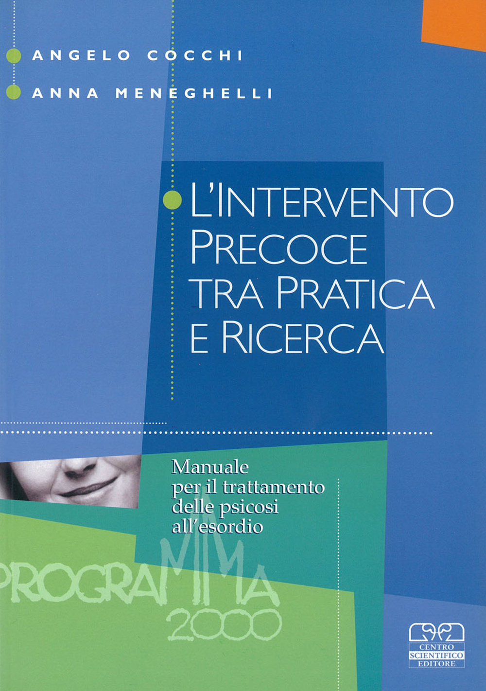 L'intervento precoce tra pratica e ricerca. Manuale per il trattamento delle psicosi all'esordio