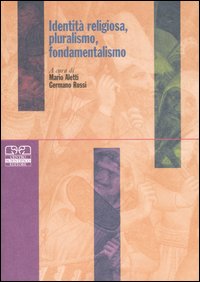 Identità religiosa, pluralismo, fondamentalismo