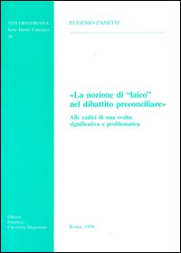 La nozione di Laico nel dibattito preconciliare. Alle radici di una svolta significativa e problematica