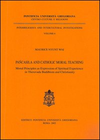 Pancasila and Catholic Moral Teaching. Moral principles as expression of spiritual experience in Theravada Buddhism and Christianity