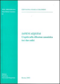 Sapiens aequitas. L'equità nella riflessione canonistica tra i due codici