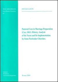 Pastoral care in marriage preparation (Can. 1063). History, analysis of the norm, and its implementation by some particular churches