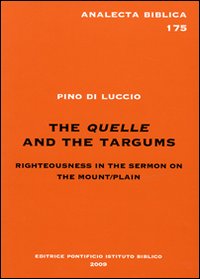 The quelle and the Targums. Righteousness in the sermon on the mount-plan