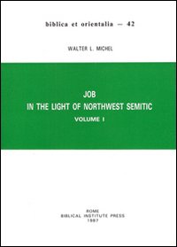 Job in the light of northwest semitic. Vol. 1