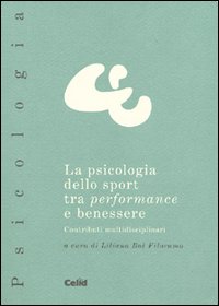 La psicologia dello sport tra performance e benessere. Contributi multidisciplinari