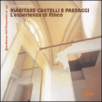 Riabitare castelli e paesaggi. L'esperienza di Rinco