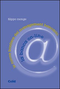 Le nuove frontiere del management bancario: la banca on-line