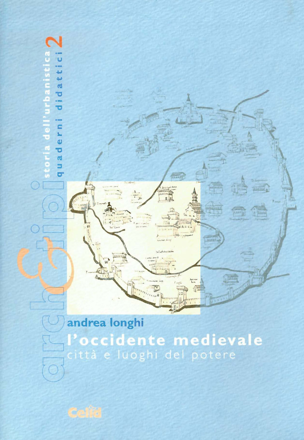 L'occidente medievale. Città e luoghi del potere