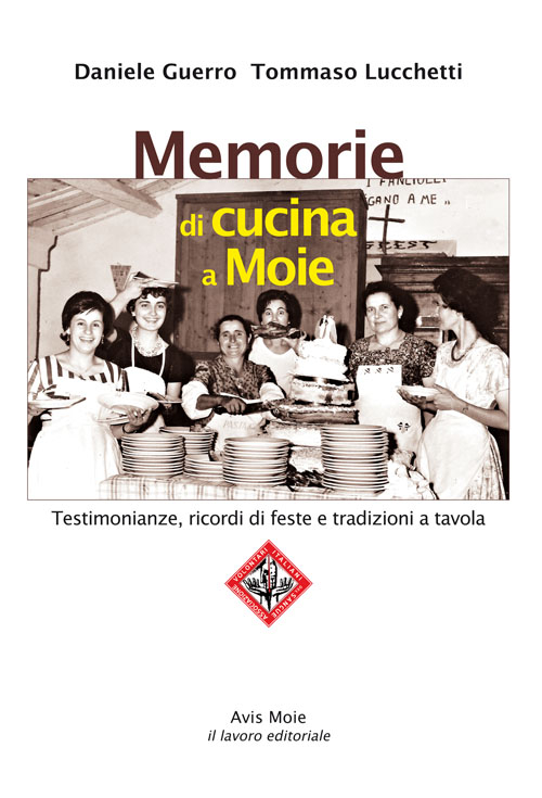 Memorie di cucina a Moie. Testimonianze, ricordi di feste e tradizioni a tavola