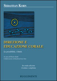 Direzione ed educazione corale. Le possibilità, i limiti