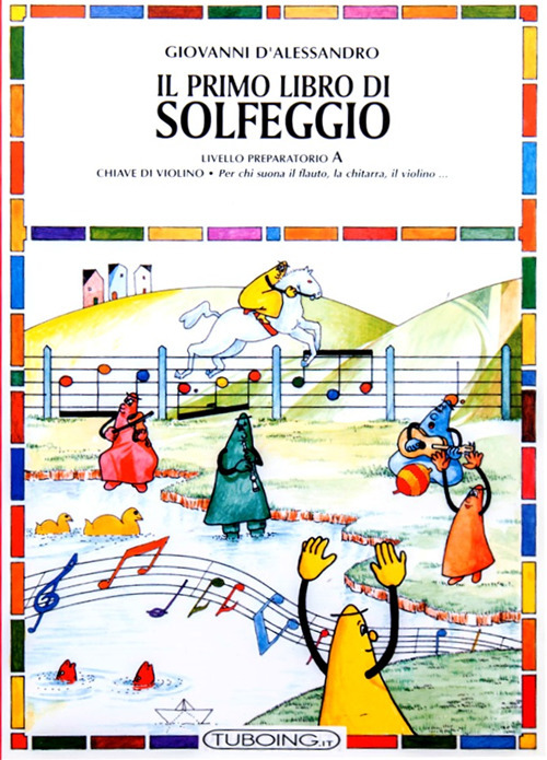 Il primo libro di solfeggio. In doppio pentagramma per chi suona il pianoforte, il violoncello, l'arpa. Livello preparatorio. Vol. B