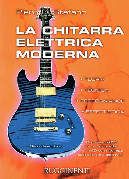 La chitarra elettrica moderna. Teoria, tecnica, performance, effettistica e DVD. Con CD Audio