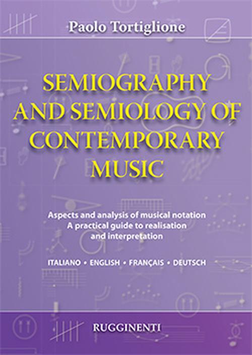 Semiography and semiology of contemporary music. Ediz. italiana, inglese, francese e tedesca