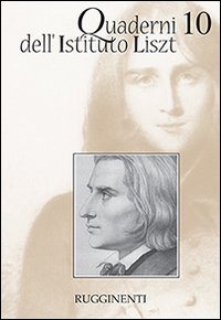 Quaderni dell'Istituto Liszt. Vol. 10