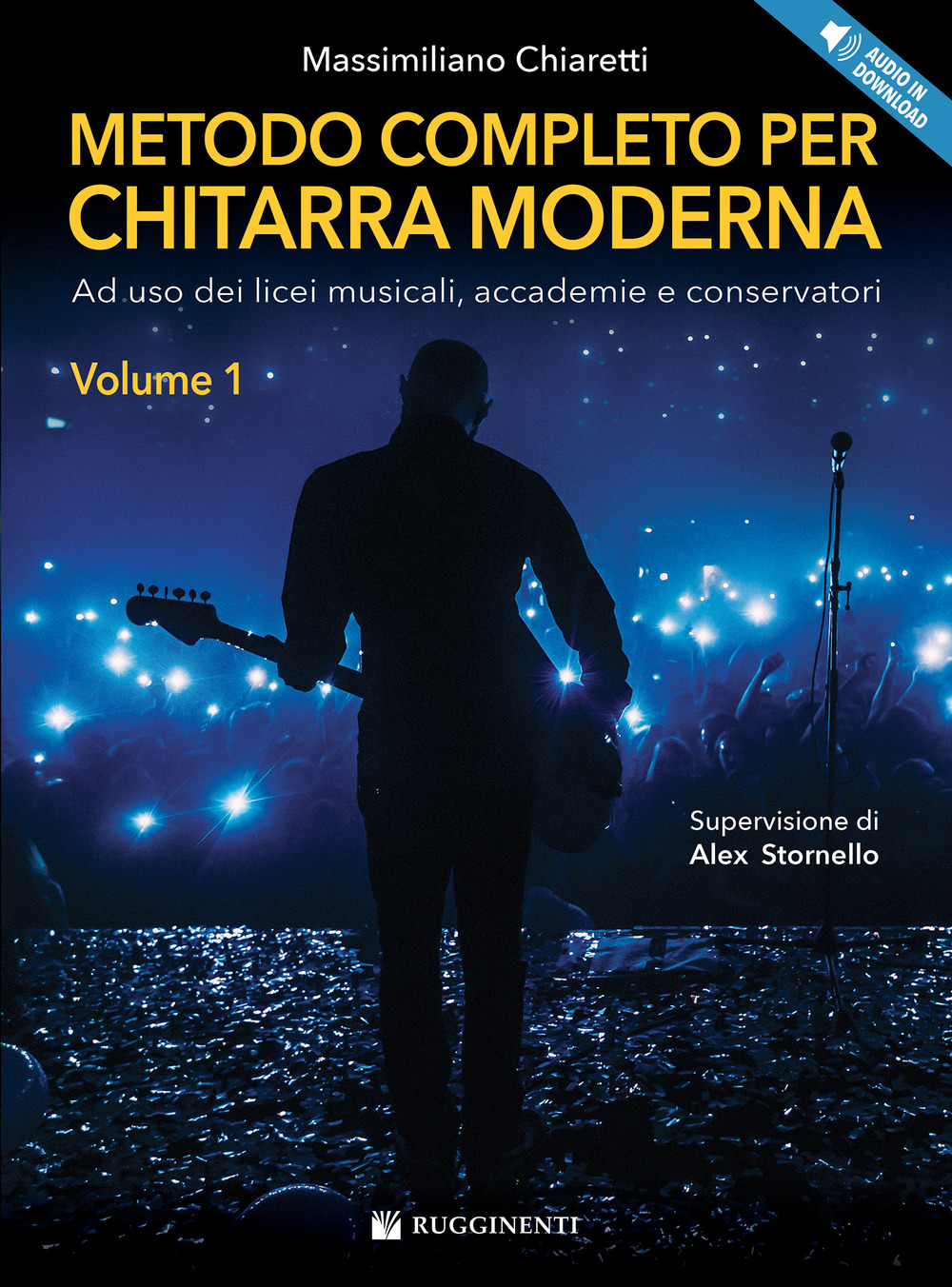 Metodo completo per chitarra moderna. Ad uso dei licei musicali, accademie e conservatori. Con File audio per il download. Vol. 1