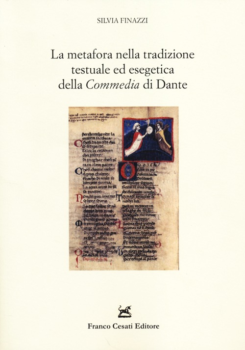 La metafora nella tradizione testuale ed esegetica della «Commedia» di Dante. Problemi ecdotici e ricerca delle fonti