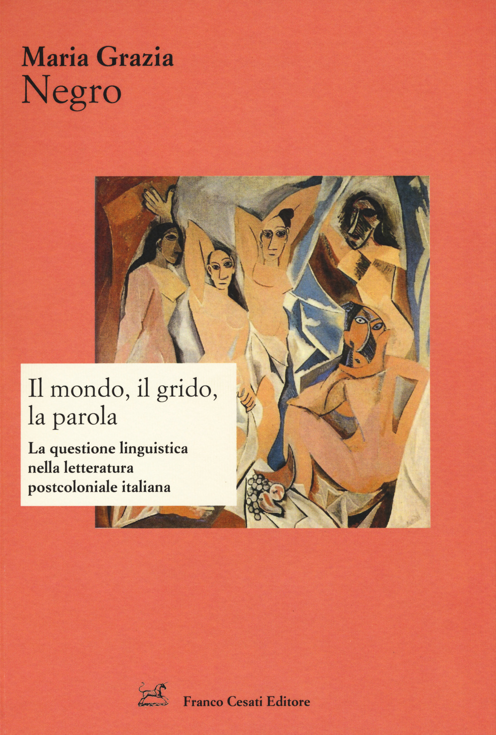 Il mondo, il grido, la parola. La questione linguistica nella letteratura postcoloniale italiana