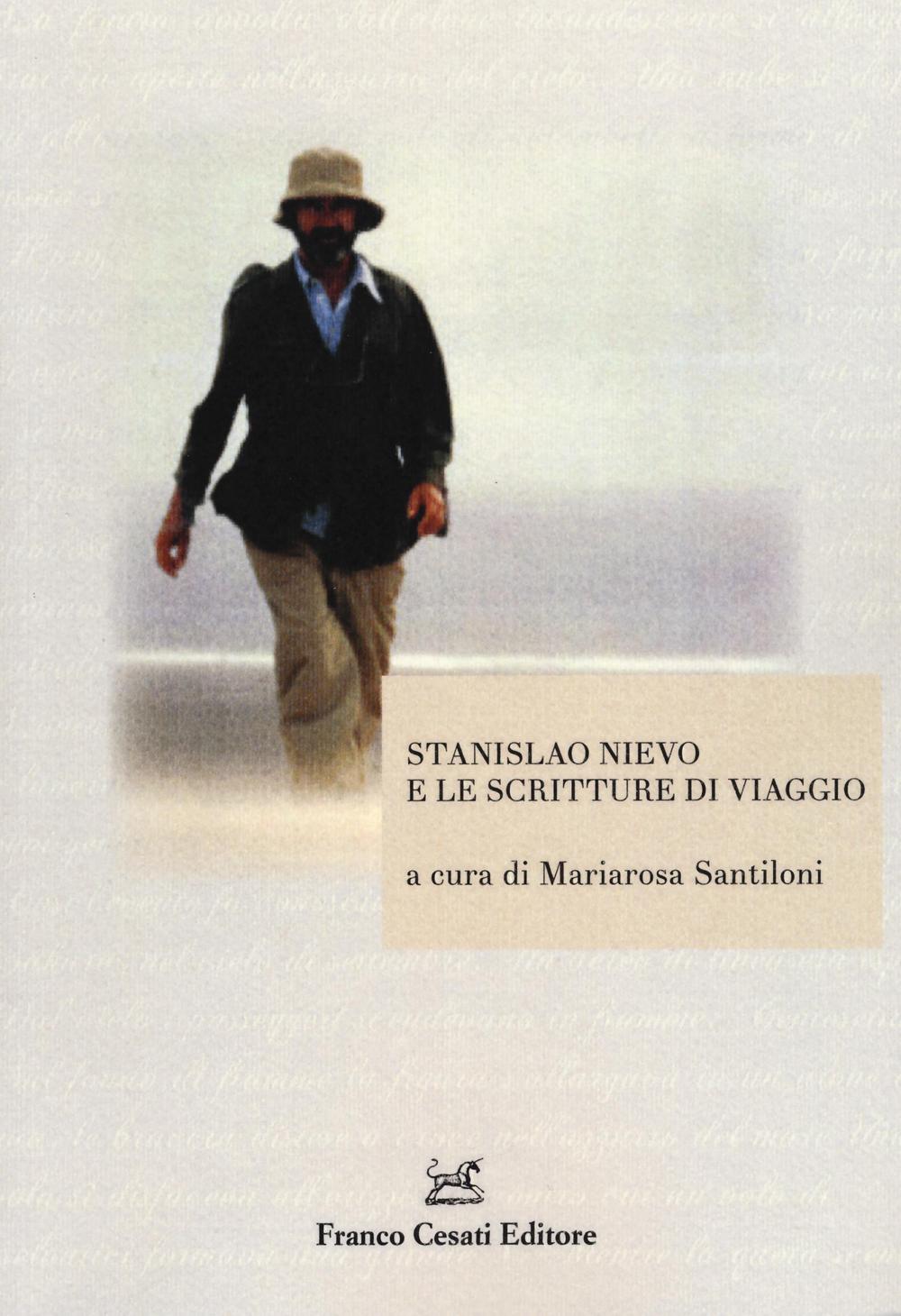 Stanislao Nievo e le scritture di viaggio. Atti della giornata di studio (Roma, 15 aprile 2015)