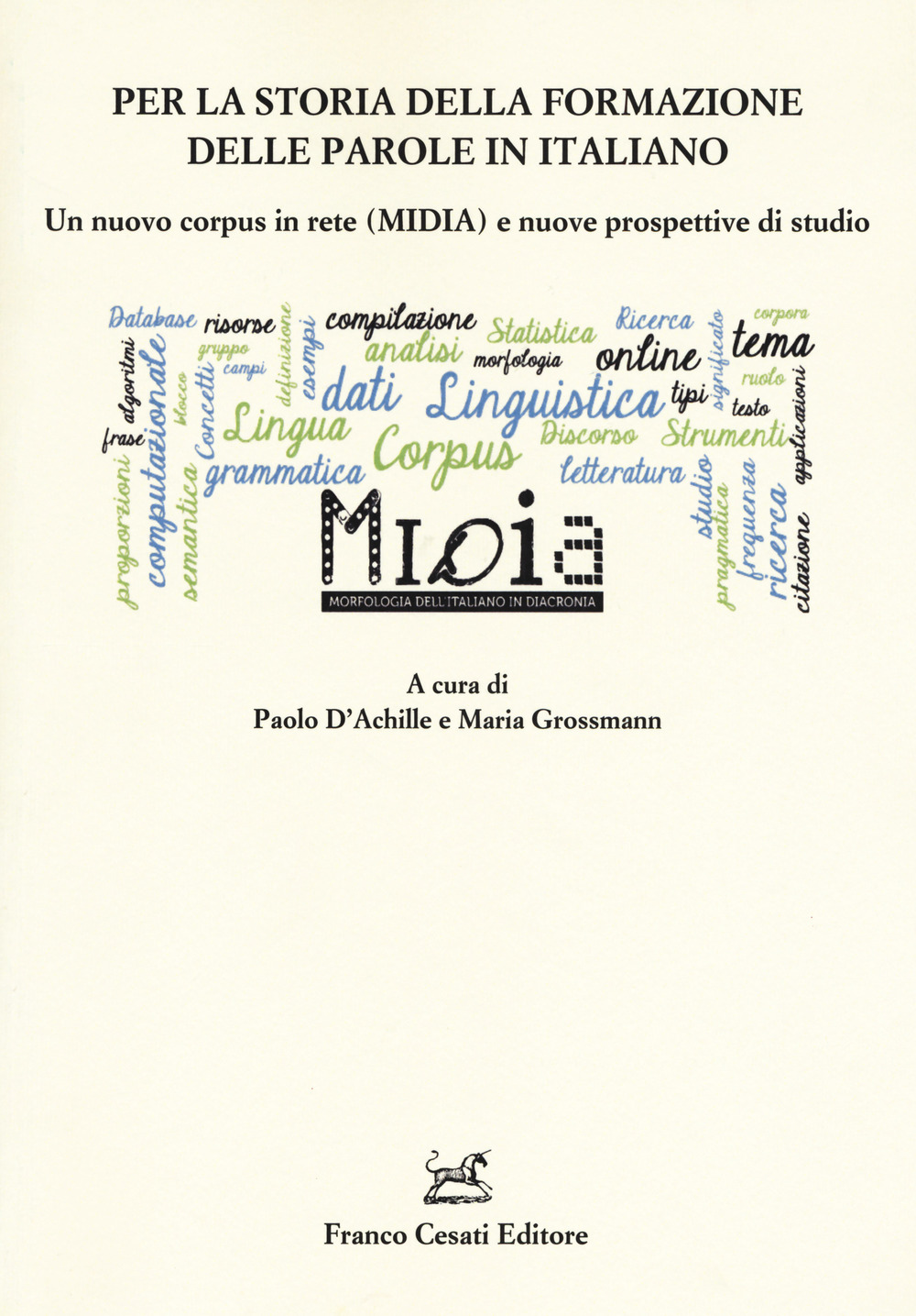 Per la storia della formazione delle parole in italiano. Un nuovo corpus in rete (MIDIA) e nuove prospettive di studio