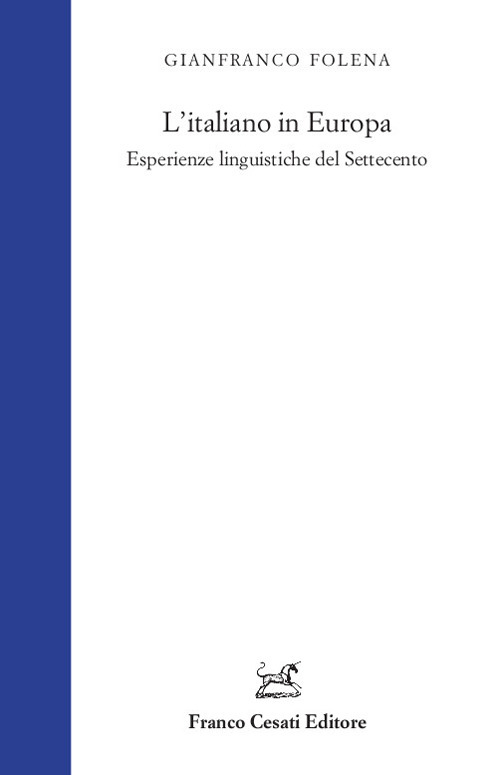 L'italiano in Europa. Esperienze linguistiche del Settecento