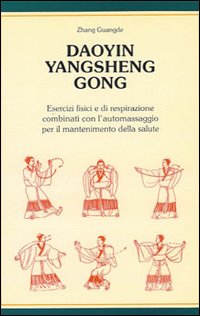 Daoyin yangsheng gong. Esercizi fisici e di respirazione per il mantenimento della salute