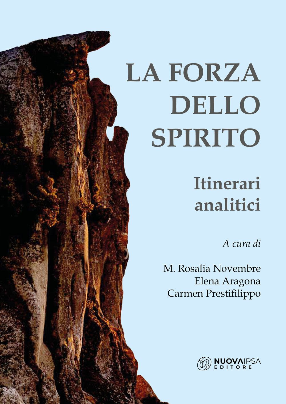 La forza dello spirito. Itinerari analitici