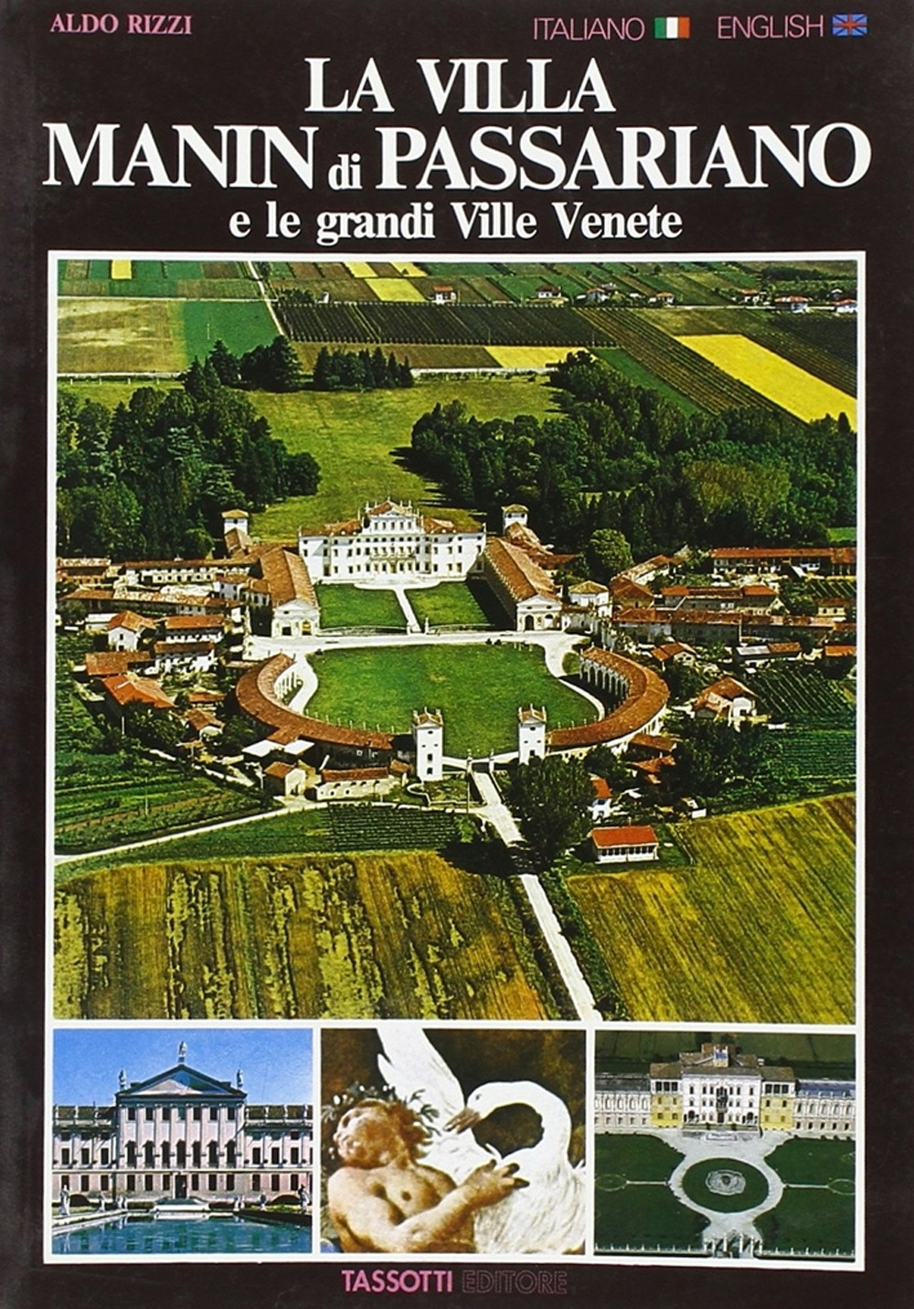 La villa Manin di Passariano e le grandi Ville venete. Ediz. italiana e inglese