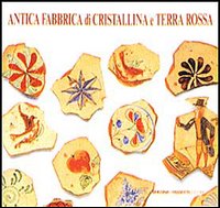 Antica fabbrica di cristallina e terra rossa