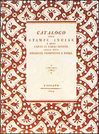 Catalogo delle stampe incise e delle carte di vario genere della ditta Giuseppe Remondini e figli (rist. anast. Bassano, 1803)