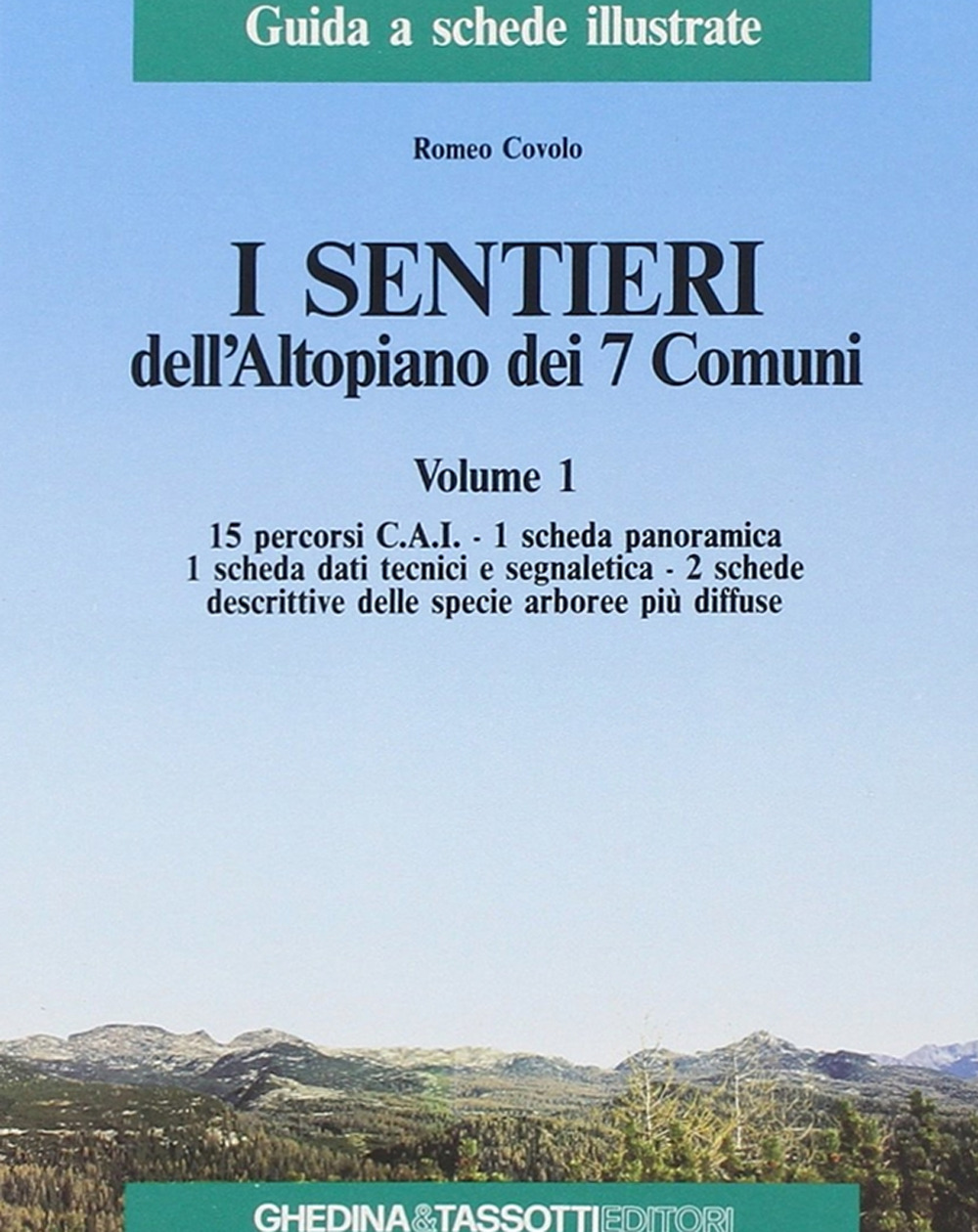 I sentieri dell'altopiano dei 7 comuni. Vol. 1