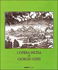 L'opera incisa di Giorgio Ghisi. Catalogo