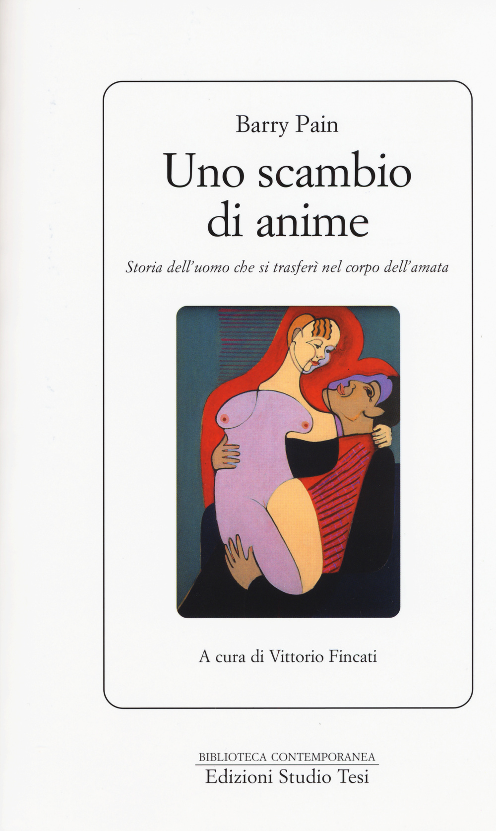 Uno scambio di anime. Storia dell'uomo che si trasferì nel corpo dell'amata