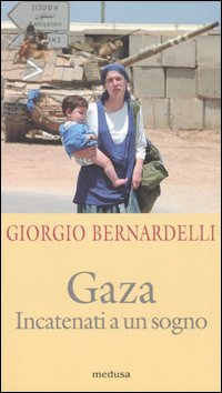 Gaza. Incatenati a un sogno