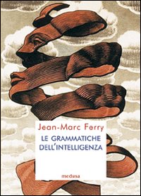 Le grammatiche dell'intelligenza