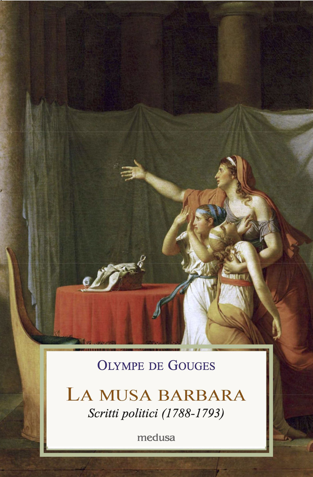 La musa barbara. Scritti politici (1788-1793)