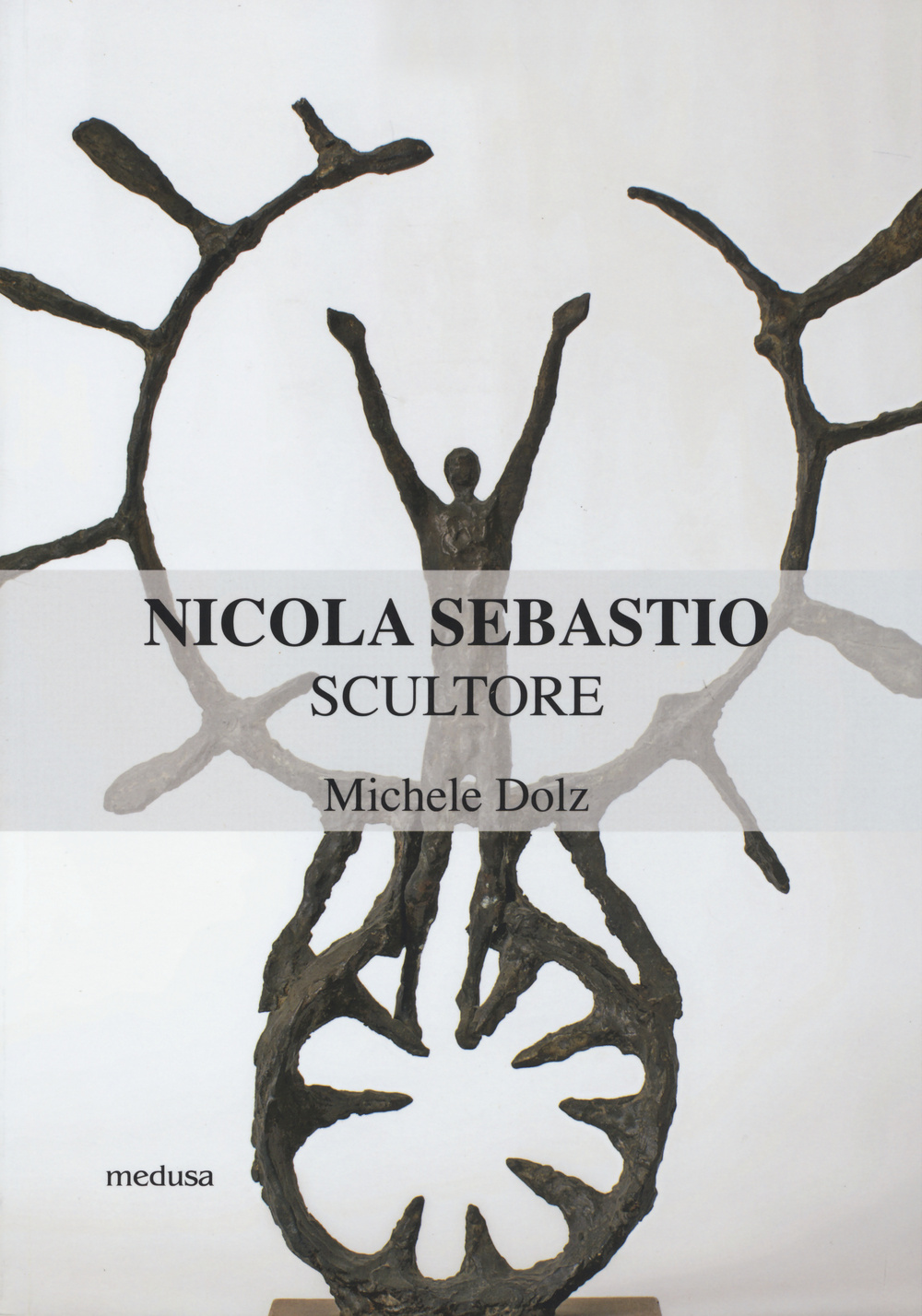 Nicola Sebastio scultore. Ediz. illustrata