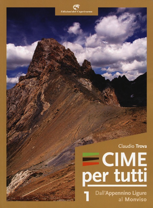 Cime per tutti. Vol. 1: Dall'Appennino ligure al Monviso