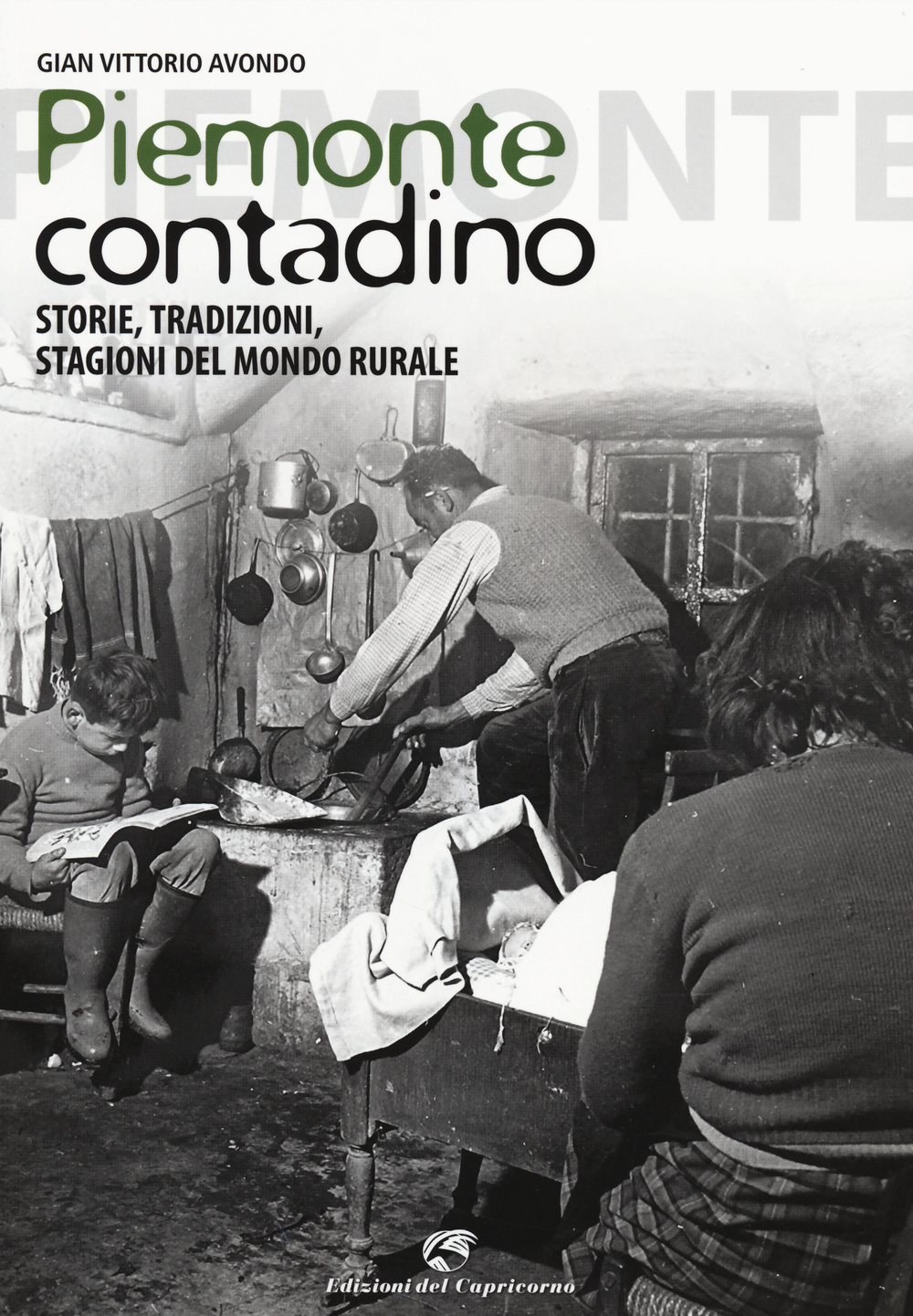 Piemonte contadino. Storie, tradizioni, stagioni del mondo rurale