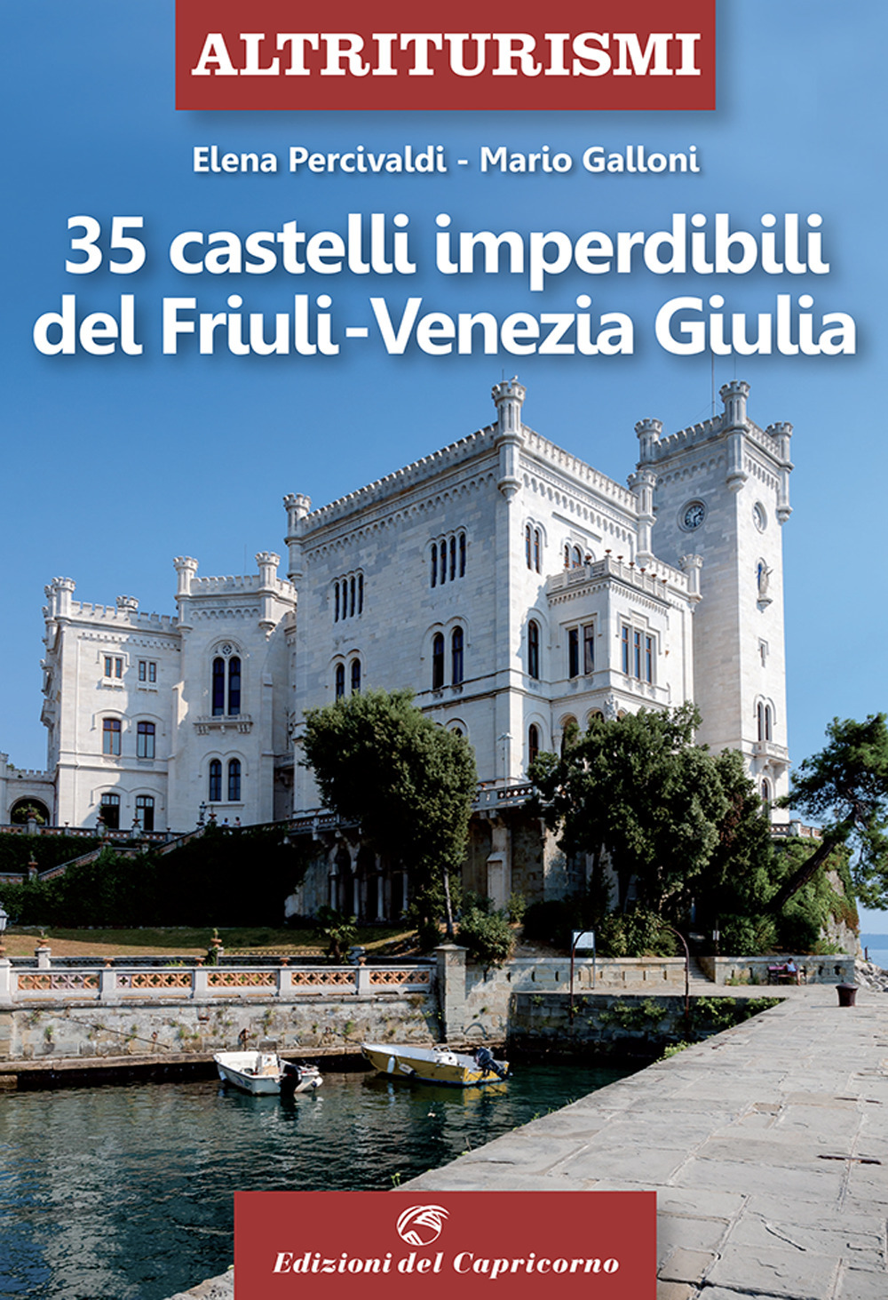 35 castelli imperdibili del Friuli Venezia Giulia