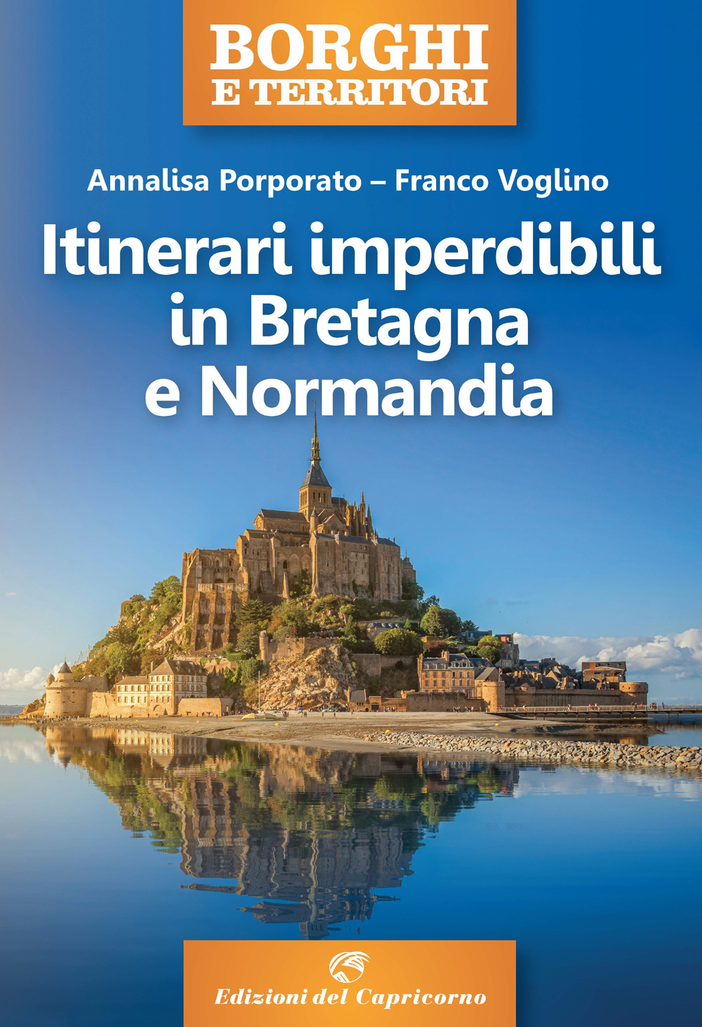 Itinerari imperdibili in Bretagna e Normandia