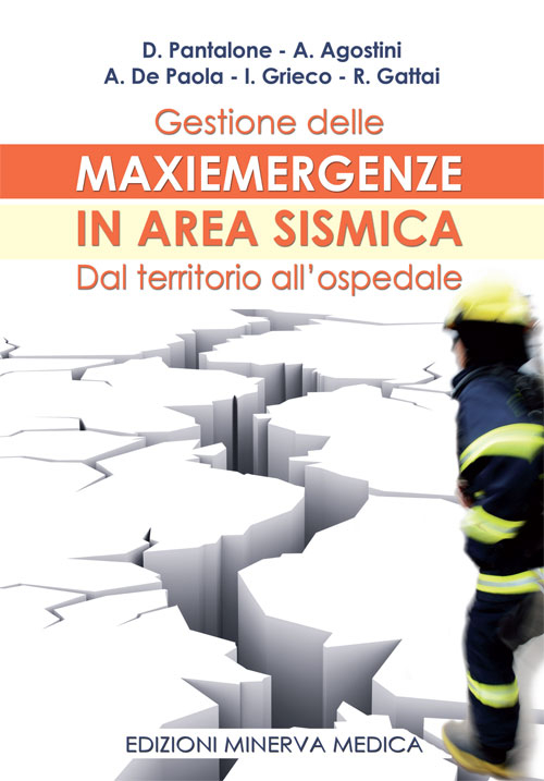 Gestione delle maxiemergenze in area sismica. Dal territorio all'ospedale