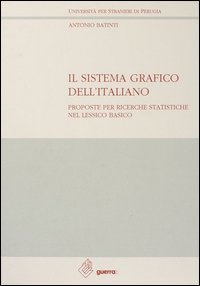 Il sistema grafico dell'italiano. Proposte per ricerche statistiche nel lessico basico