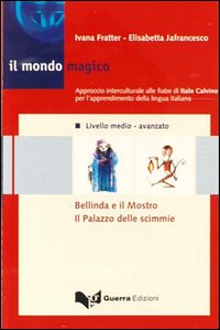 Il mondo magico. Audiocasetta. Vol. 2: Bellinda e il mostro. Il palazzo delle scimmie