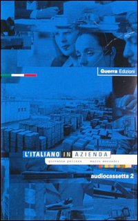 L'italiano in azienda. 2 Audiocassette