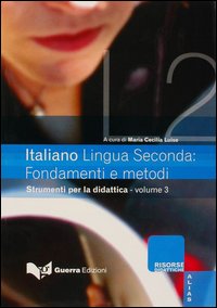 Italiano lingua seconda: fondamenti e metodi. Vol. 3: Strumenti per la didattica