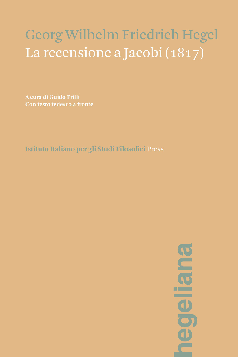 La recensione a Jacobi (1817). Testo tedesco a fronte. Ediz. bilingue