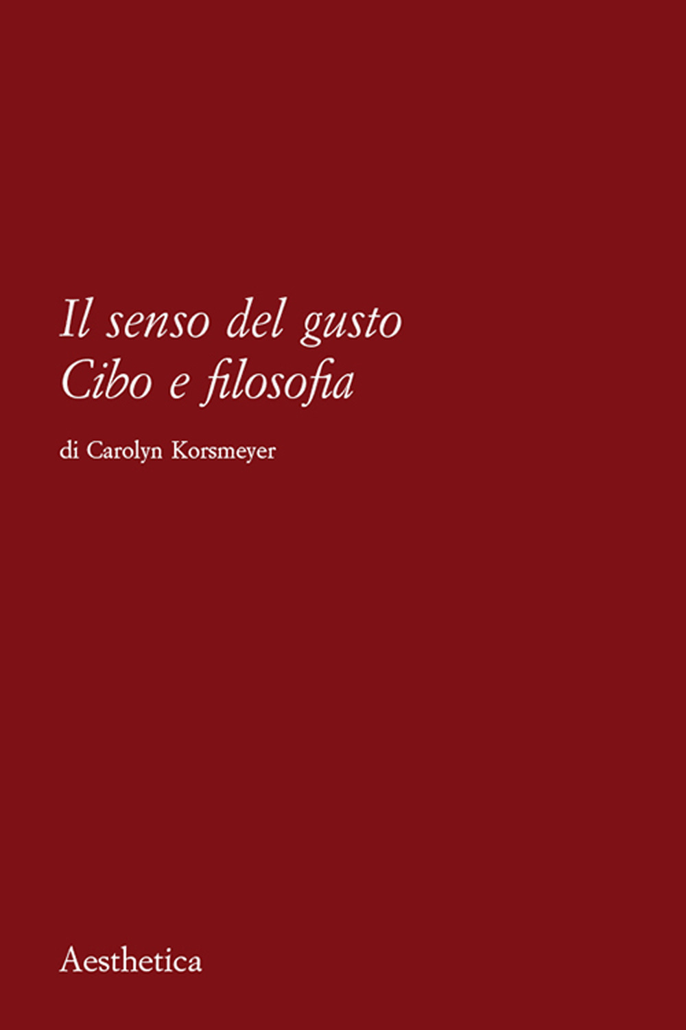 Il senso del gusto. Cibo e filosofia