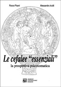 Le cefalee «Essenziali». La prospettiva psicosomatica