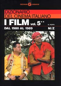 Dizionario del cinema italiano. I film. Vol. 5/2: Dal 1980 al 1989. M-z