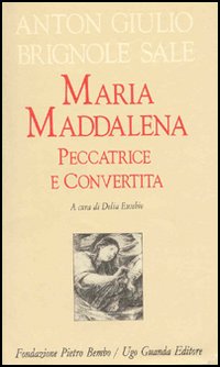 Maria Maddalena peccatrice convertita